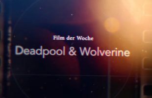 Filmtipp: Deadpool & Wolverine
